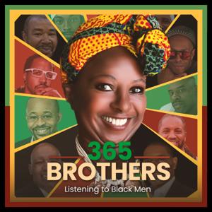 365 Brothers - Listening to Black Men