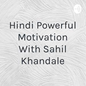 Motivation With Sahil Khandale