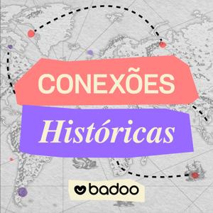 Conexões Históricas by Badoo Brasil