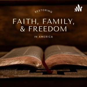 Restoring Faith, Family and Freedom in America