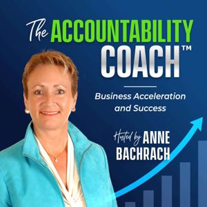 The Accountability Coach: Business Acceleration | Productivity by Anne Bachrach