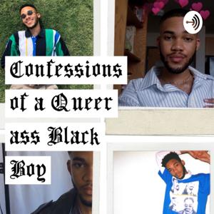 Confessions of a Queer Black Boy.