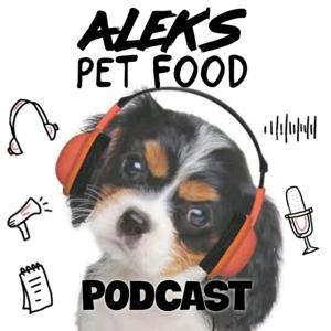 Alek's Pet Food Podcast