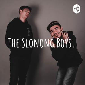 The Slonong Boys.