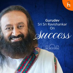 Gurudev Sri Sri Ravi Shankar on Success