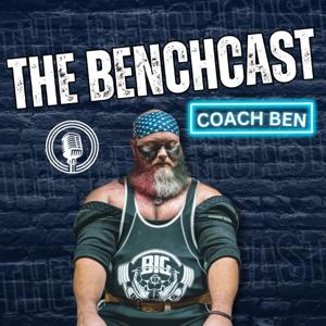 The BenchCast: A Podcast For Powerlifters