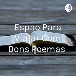 Espaço Para Viajar Com Bons Poemas