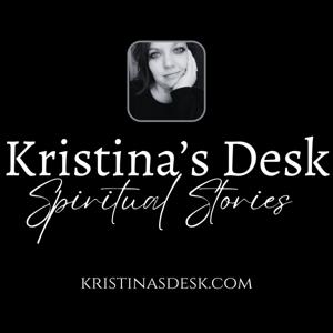 Kristina's Desk, Spiritual Stories