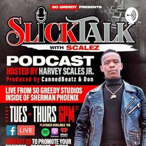 Slick Talk with SCALEZ