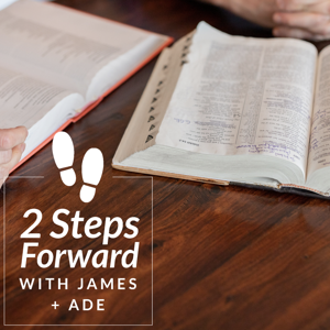 2 Steps Forward with James and Ade by St. Marcus