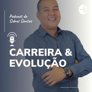 Carreira e Evolução com Sidnei Santos