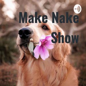 Make Nake Show