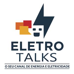 EletroTalks: Seu seu Podcast sobre Energia