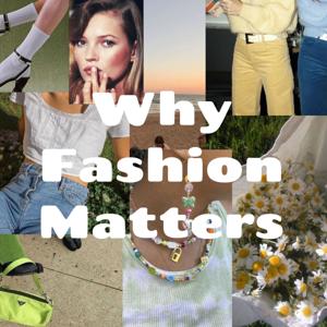 Why Fashion Matters