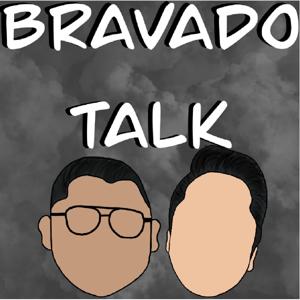 Bravado Talk's Podcast