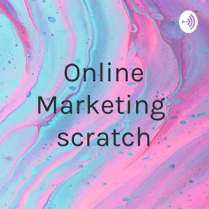 Online Marketing scratch