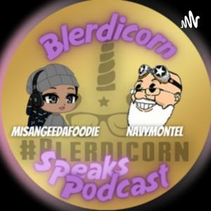 Blerdicorn Speaks! Podcast