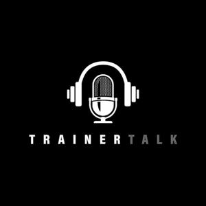 Trainer Talk Podcast