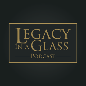 Legacy in a Glass