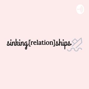 sinking [relation]ships podcast