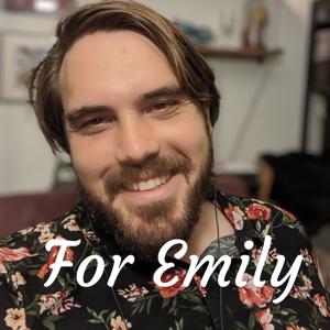 For Emily