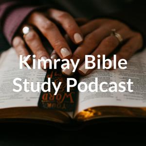 Kimray Bible Study Podcast