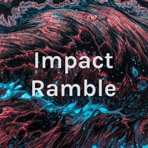 Impact Ramble