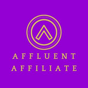 Affluent Affiliate Affirmations by Affluent Affiliate