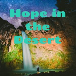 Hope in the Desert