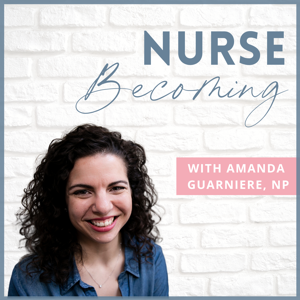 Nurse Becoming by Amanda Guarniere