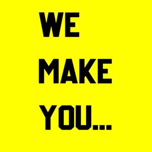 WeMakeYou...