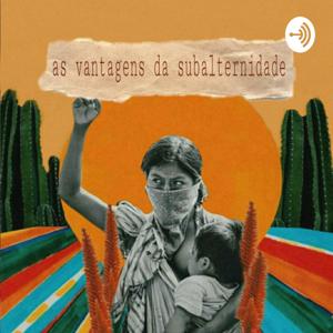 As vantagens da subalternidade