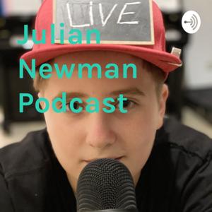 Julian Newman Podcast