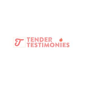 Tender Testimonies