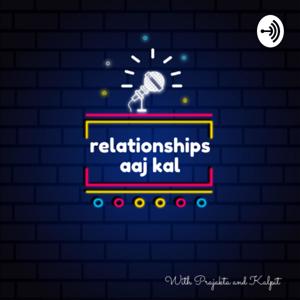 relationships aaj kal