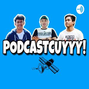 podcastcuyyy!