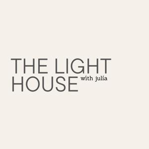 The Light House with Julia