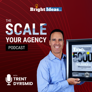 The Scale Your Agency Podcast | Bright Ideas