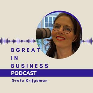 bgreatinbusiness Podcast