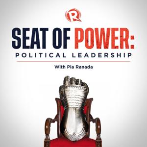 Seat of Power: Political leadership | With Pia Ranada