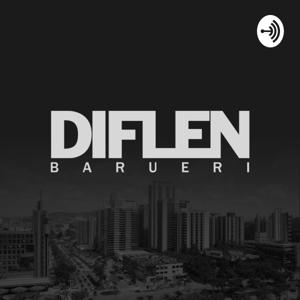 Diflen Barueri Podcast