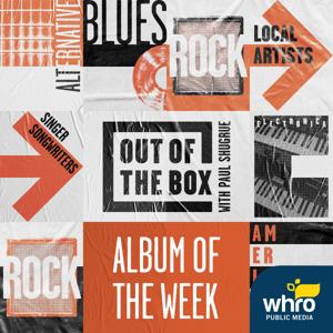 Out of the Box Album of the Week with Paul Shugrue by 89.5 WHRV-FM, Norfolk, VA