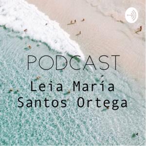 Podcast Santos Ortega Leia María