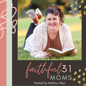 Faithful 31 Moms by Mallory Allen