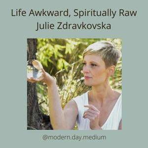 Life Awkward, Spiritually Raw