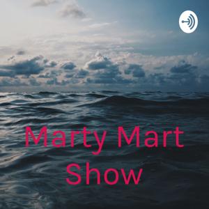 Marty Mart Show