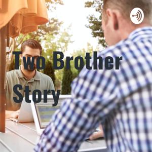 Two Brother Story