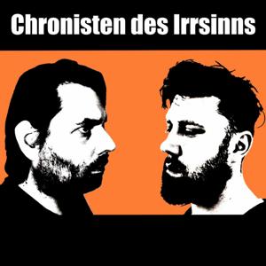 Chronisten des Irrsinns