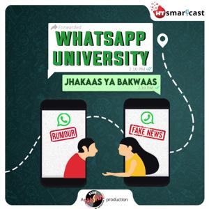 WhatsApp University: Jhakaas ya Bakwaas! by Radio Nasha - HT Smartcast