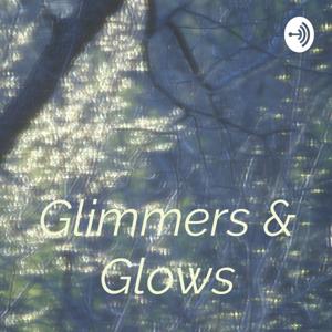 Glimmers & Glows